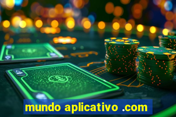 mundo aplicativo .com